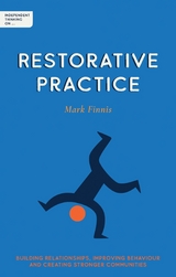 Independent Thinking on Restorative Practice -  Mark Finnis