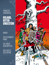 Roland, Ritter Ungest&uuml;m 1 - Fran&ccedil;ois Craenhals