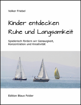 Kinder entdecken Ruhe und Langsamkeit