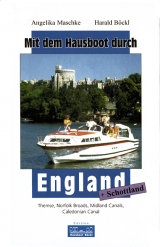 Mit dem Hausboot durch... / Mit dem Hausboot durch England und Schottland - Angelika Maschke, Harald B&ouml;ckl