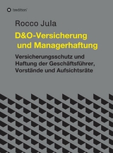 D&O - Versicherung und Managerhaftung -  Dr. Rocco Jula
