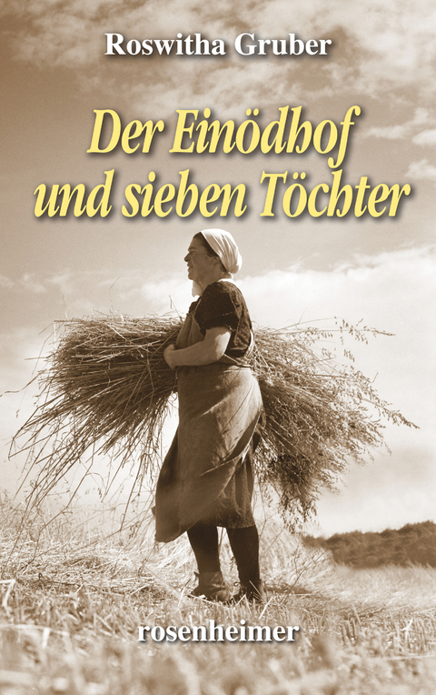 Der Ein&ouml;dhof und sieben T&ouml;chter - Roswitha Gruber