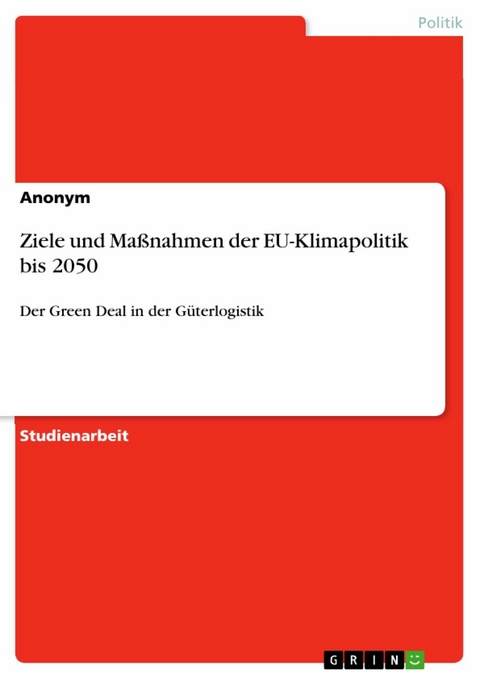 Ziele und Ma&szlig;nahmen der EU-Klimapolitik bis 2050