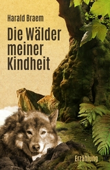 Die W&auml;lder meiner Kindheit - Harald Braem