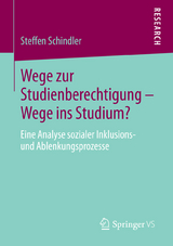 Wege zur Studienberechtigung &ndash; Wege ins Studium? - Steffen Schindler