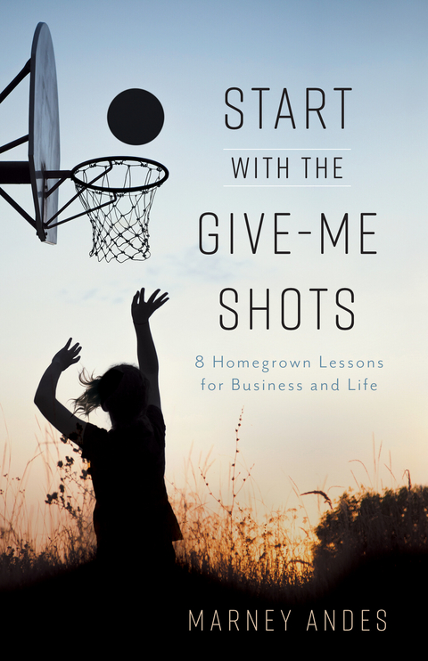Start with the Give-Me Shots -  Marney Andes