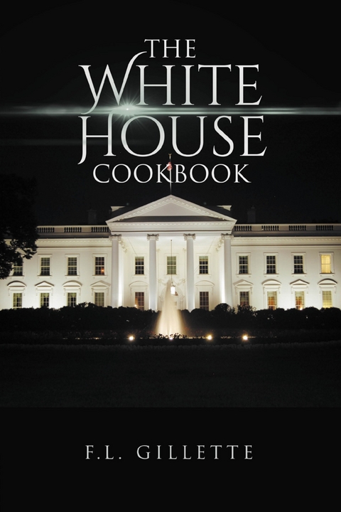 White House Cook Book -  F. L. Gilette