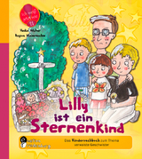 Lilly ist ein Sternenkind - Das Kindersachbuch zum Thema verwaiste Geschwister - Heike Wolter, Regina Masaracchia