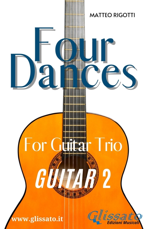 Guitar 2 part of "Four Dances" for Guitar trio - Georges Bizet, Johannes Brahms, Pyotr Ilyich Tchaikovsky, Amilcare Ponchielli, Matteo Rigotti