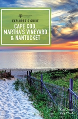 Explorer's Guide Cape Cod, Martha's Vineyard & Nantucket - Kim Grant
