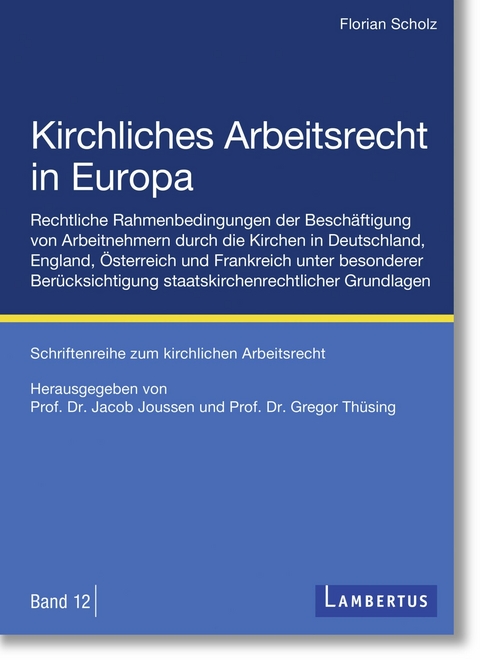 Kirchliches Arbeitsrecht in Europa -  Florian Scholz