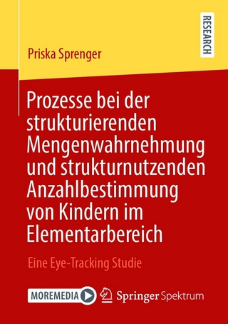 Prozesse bei der strukturierenden Mengenwahrnehmung und strukturnutzenden Anzahlbestimmung von Kindern im Elementarbereich