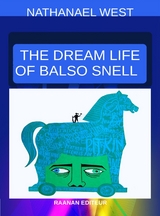 The Dream Life of Balso Snell - Nathanael West