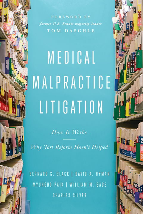 Medical Malpractice Litigation - Bernard S. Black, David A. Hyman, Myungho Paik, William M. Sage, Charles Silver