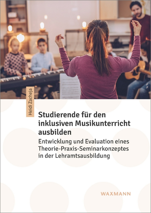 Studierende f&uuml;r den inklusiven Musikunterricht ausbilden -  Heidi Zacheja