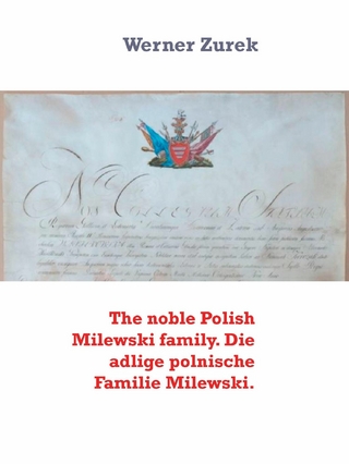 The noble Polish Milewski family. Die adlige polnische Familie Milewski.