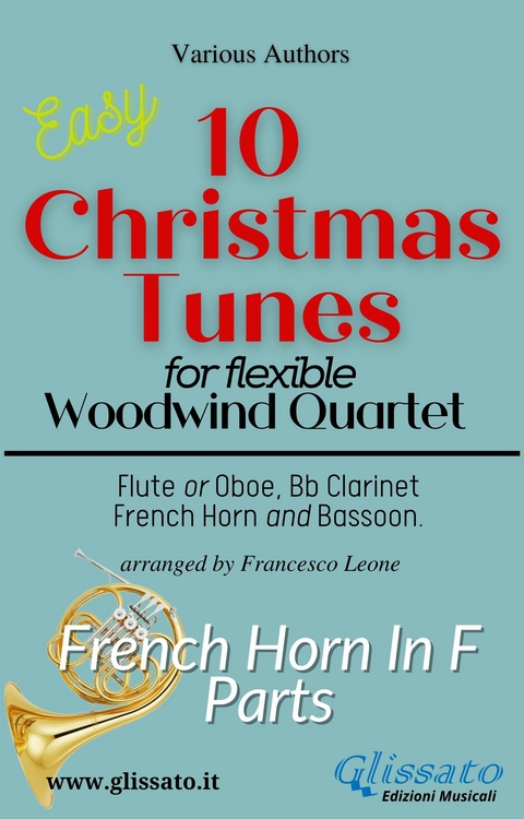 French Horn in F part of "10 Christmas Tunes" for Flex Woodwind Quartet - Adolphe Adam, Christmas Carols, Lewis H. Redner, John Henry Hopkins Jr., Benjamin Russell Hanby