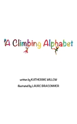 A Climbing Alphabet - Katherine Willow