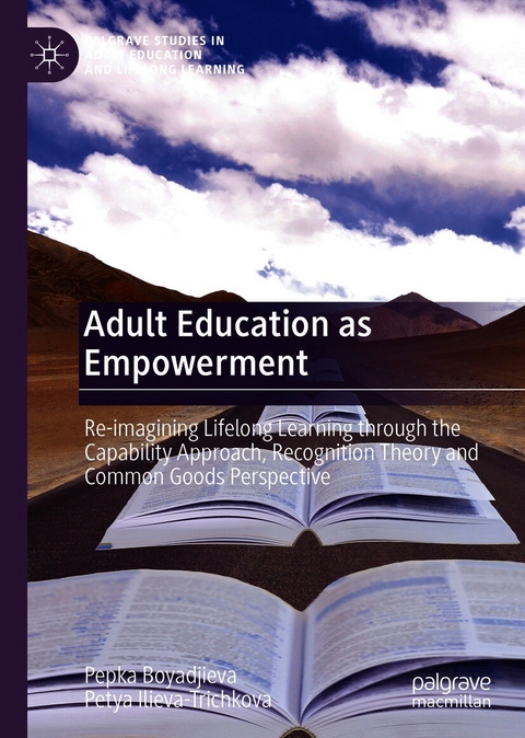 Adult Education as Empowerment - Pepka Boyadjieva, Petya Ilieva-Trichkova