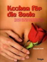 Kochen f&uuml;r die Seele - Claudia Holl