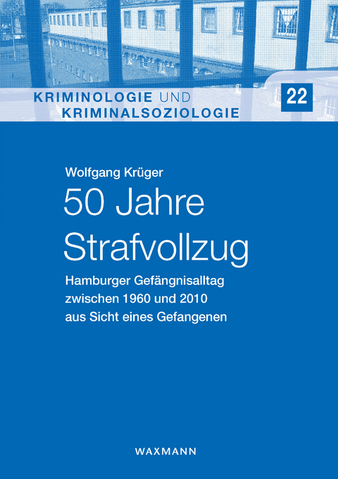 50 Jahre Strafvollzug -  Wolfgang Kr&uuml;ger