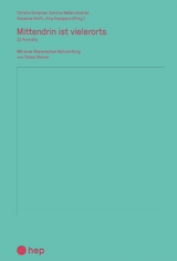 Mittendrin ist vielerorts (E-Book) - Christa Scherrer, Simone Heller-Andrist, Susanne Amft, Jürg Arpagaus