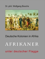 Deutsche Kolonien in Afrika - Wolfgang Boochs