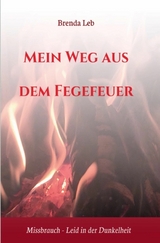 Mein Weg aus dem Fegefeuer - Brenda Leb, Brigitte Kaindl