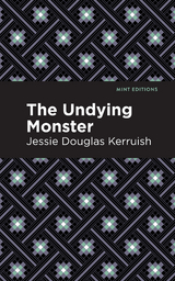 The Undying Monster - Jessie Douglas Kerruish