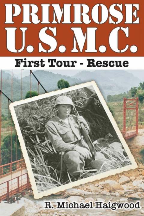 Primrose U.S.M.C. First Tour - R. Michael Haigwood