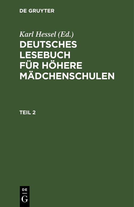 Deutsches Lesebuch f&uuml;r h&ouml;here M&auml;dchenschulen. Teil 2 - 