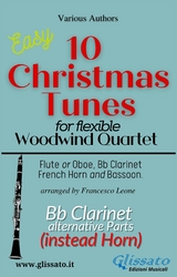 Bb Clarinet part (instead Horn) of "10 Christmas Tunes" for Flex Woodwind Quartet - Adolphe Adam, Christmas Carols, Lewis H. Redner, John Henry Hopkins Jr., Benjamin Russell Hanby