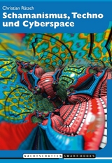 Schamanismus, Techno und Cyberspace - Christian R&auml;tsch