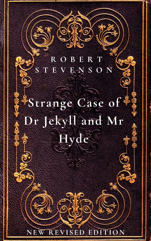The Strange Case of Dr. Jekyll and Mr. Hyde - Robert Louis Stevenson