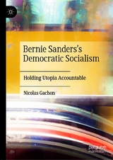 Bernie Sanders&rsquo;s Democratic Socialism - Nicolas Gachon