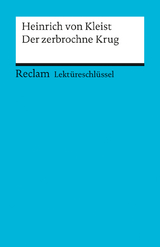 Lekt&uuml;reschl&uuml;ssel zu Heinrich von Kleist: Der zerbrochne Krug - Theodor Pelster
