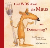 Und was denkt die Maus am Donnerstag? - Josef Guggenmoos