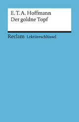 Lekt&uuml;reschl&uuml;ssel zu E.T.A. Hoffmann: Der goldne Topf - Martin Neubauer