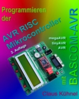 Programmieren der AVR RISC Mikrocontroller mit BASCOM-AVR - Claus Kühnel