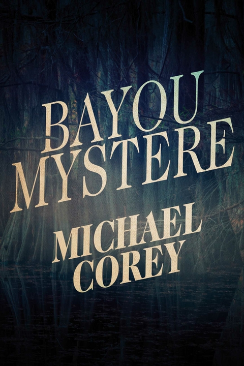 Bayou Mystere -  Michael Corey