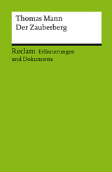 Erl&auml;uterungen und Dokumente zu Thomas Mann: Der Zauberberg - Daniela Langer