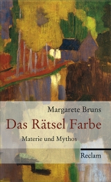 Das Rätsel Farbe - Bruns, Margarete