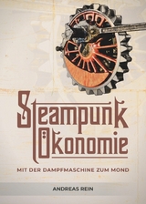 Steampunk &Ouml;konomie -  Andreas Rein
