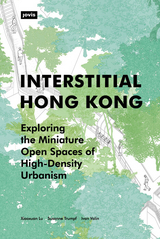 Interstitial Hong Kong - Xiaoxuan Lu, Susanne Trumpf, Ivan Valin
