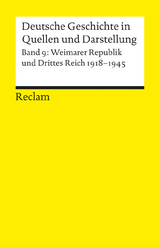 Deutsche Geschichte in Quellen und Darstellung / Weimarer Republik und Drittes Reich. 1918-1945 - 