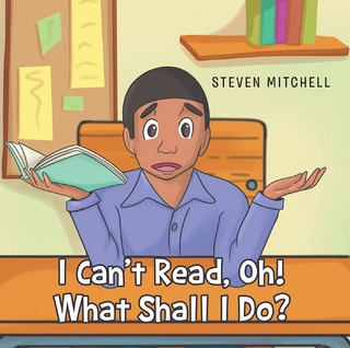 I Can't Read, Oh! What Shall I Do?
