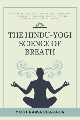 The Hindu-Yogi Science of Breath