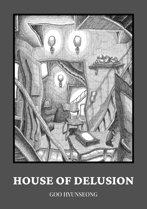 HOUSE OF DELUSION - HYUNSEONG GOO