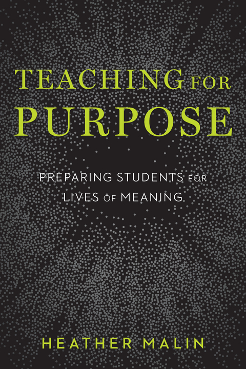 Teaching for Purpose - Heather Malin