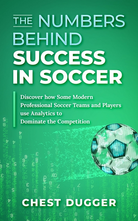 The Numbers Behind Success in Soccer -  Chest Dugger